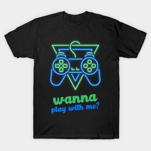 wanna play with me? - green blue T-Shirt